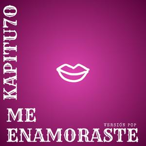 Me Enamoraste (Version Pop)