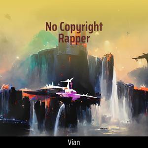 No Copyright Rapper