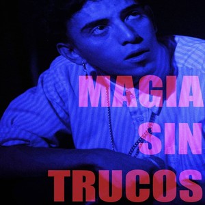 Magia Sin Trucos (Explicit)