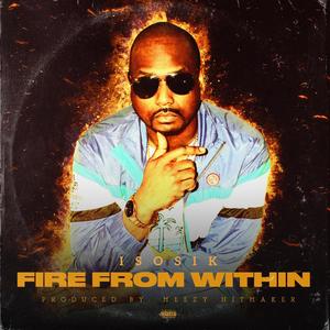 Fire from within (Explicit)