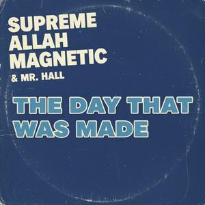 The Day That Was Made (feat. Mr. Hall & Dawn Dumas)