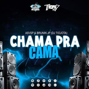 Chama pra Cama (Explicit)