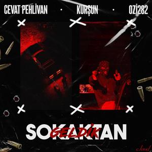 Geldik Sokaktan (feat. Kurşun & Ozi282) [Explicit]