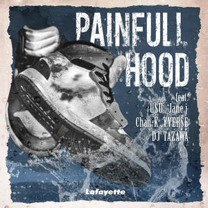 Painfull Hood (feat. USU, Jane J, Chan-K, YVERSE & DJ TAZAWA) [Explicit]