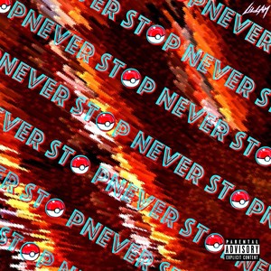 Never Stop (Explicit)