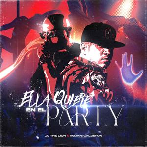 Ella Quiere En El Party (feat. JC The Lion) [Explicit]