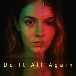 Do It All Again (feat. Luna Mae & Arden Nova)