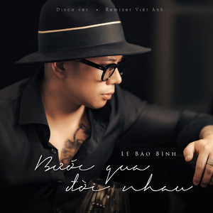 Bước Qua Đời Nhau (Remix)
