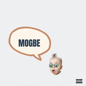 Mogbe (feat. Trdollar Y) (Explicit)