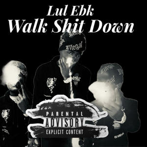 Walk **** down (Explicit)