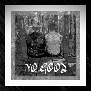 No Good (Explicit)