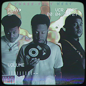 Three-Peat Heat (Explicit)