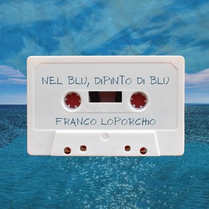 Nel blu, dipinto di blu