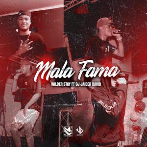 Mala Fama (feat. wilder stay) [champeta 2024]