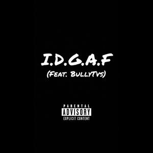 I.D.G.A.F (Explicit)