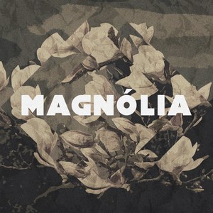Magnólia (Explicit)