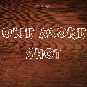 One More Shot (Explicit)