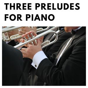 Three Preludes for Piano