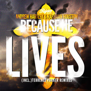 Because He Lives (Andy Goes To Church DJ-Friendly Mix)
