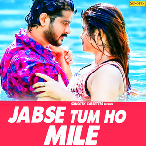 Jabse Tum Ho Mile - Single