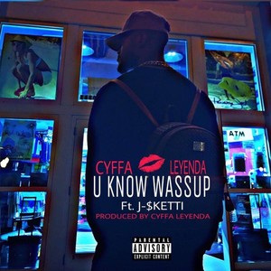 U Know Wassup (feat. J -$ketti) (Explicit)