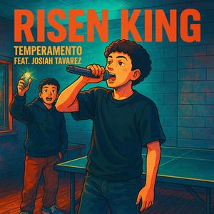 Risen King (feat. Josiah Tavarez)