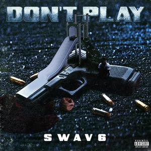 Don't Play (Explicit)