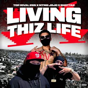 Living Thiz Life (Explicit)