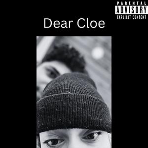 Dear Cloe (Explicit)