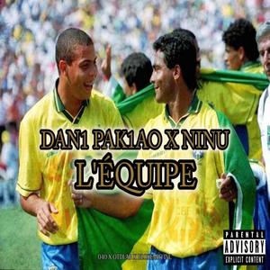 L'equipe (feat. Ninu040 & Dani Pakiao) [Explicit]