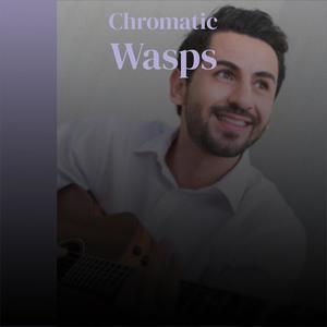 Chromatic Wasps