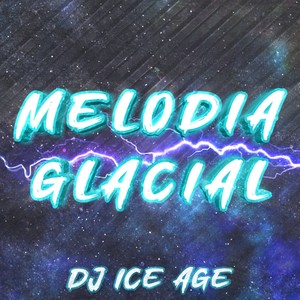 MELODIA GLACIAL (Explicit)