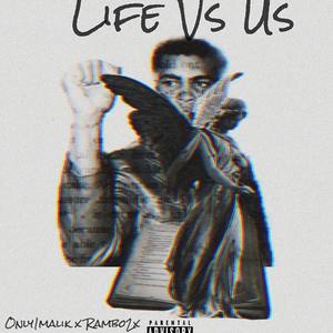 Only1malik (Life V.S. Us)