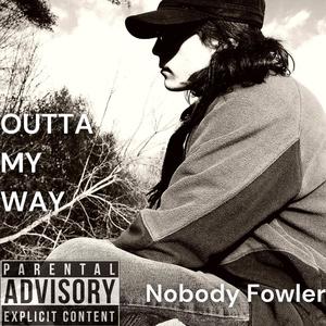 Outta My Way (Explicit)