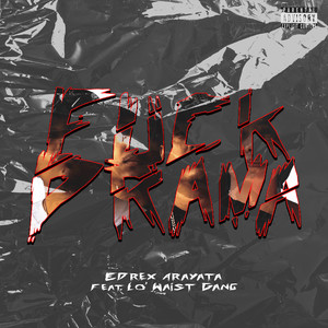 **** Drama (feat. Lo' waist Gang) (Explicit)
