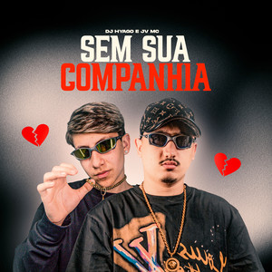 Sem Sua Companhia (Explicit)