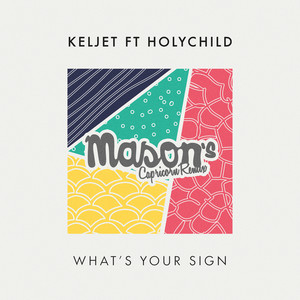 What's Your Sign (Mason's Capricorn Remix)