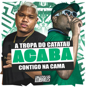 A Tropa do Catatau Acaba Contigo na Cama (Explicit)