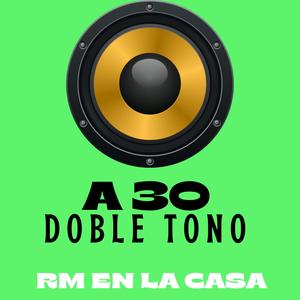 A 30 (Doble Tono) [Explicit]