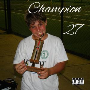 Champion 27 (Explicit)
