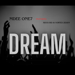 Dream (feat. Rock BID & Vortex ZedEm) [Explicit]