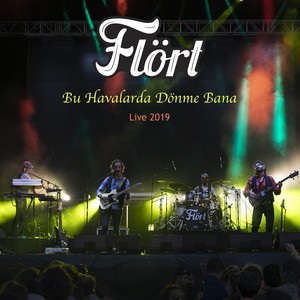 Bu Havalarda Dönme Bana (Live 2019)