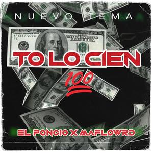 To Lo Cien (feat. MaflowRD Oficial) [Explicit]