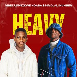 Heavy (feat. Mr Dlali Number)