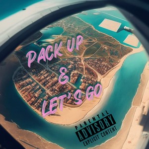 PackUp & LetsGo (Explicit)