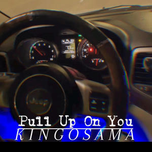 Pull Up On You (Explicit)