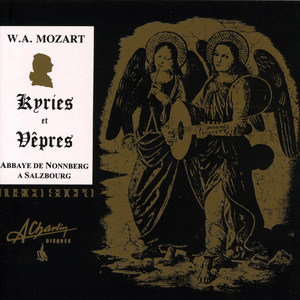 WA Mozart, Kyries et Vêpres, Kyries and vespers