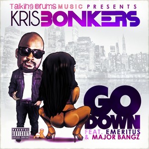 Go Down(feat. Emeritus & Major Bangz) (Explicit)