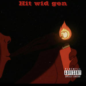 Hit wid gen (feat. Babyywock) (Explicit)
