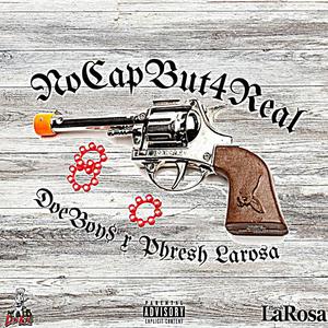 No Cap But 4 Real (feat. Phresh Larosa) [Explicit]